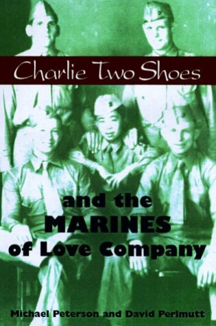 Cover of Charlie Two Shoes and the Marines of Love Company