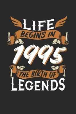 Book cover for Life Begins in 1995 the Birth of Legends