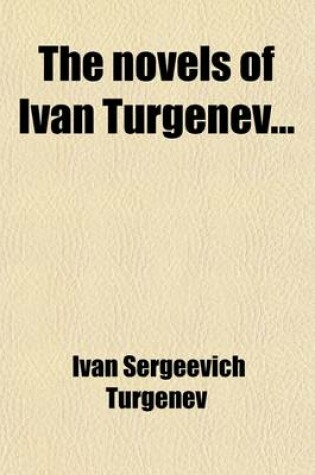 Cover of The Novels of Ivan Turgenev (Volume 6)