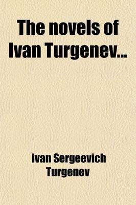 Book cover for The Novels of Ivan Turgenev (Volume 6)