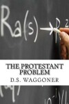 Book cover for The Protestant Problem