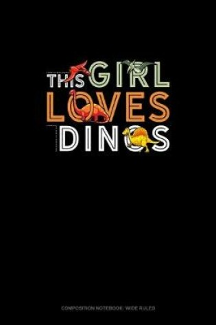 Cover of This Girl Loves Dinos