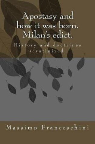 Cover of Apostasy and how it was born. Milan's edict.