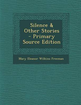 Book cover for Silence & Other Stories - Primary Source Edition