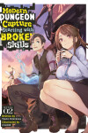 Book cover for Modern Dungeon Capture Starting with Broken Skills (Light Novel) Vol. 2