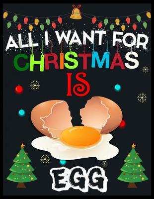 Book cover for All I Want For Christmas is EGG