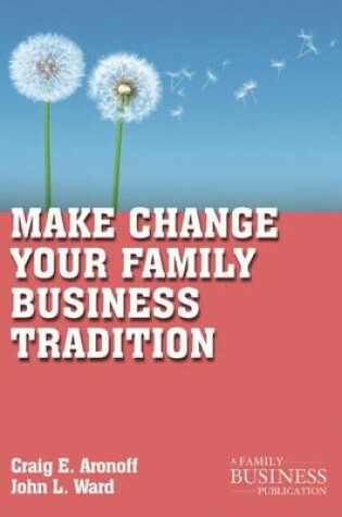 Cover of Make Change Your Family Business Tradition