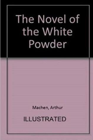 Cover of The Novel of the White Powder illustrated