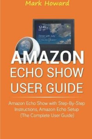 Cover of Amazon Echo Show User Guide