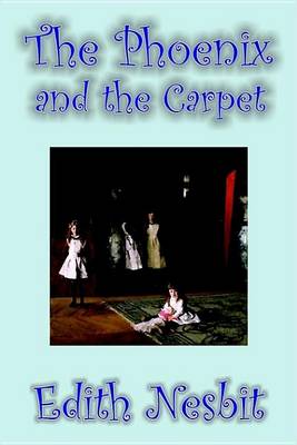 Book cover for The Phoenix and the Carpet by Edith Nesbit, Fiction, Fantasy & Magic