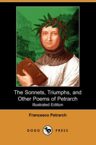 Cover of The Sonnets, Triumphs, and Other Poems of Petrarch (Illustrated Edition) (Dodo Press)