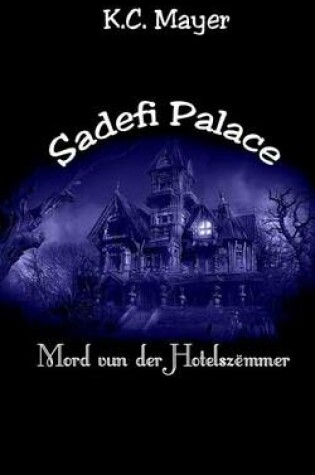 Cover of Sadefi Palace Mord Vun Der Hotelszemmer