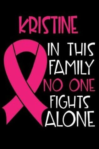 Cover of KRISTINE In This Family No One Fights Alone