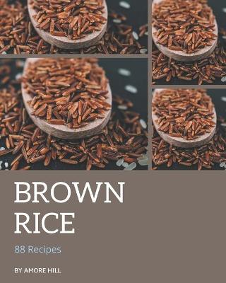 Book cover for 88 Brown Rice Recipes