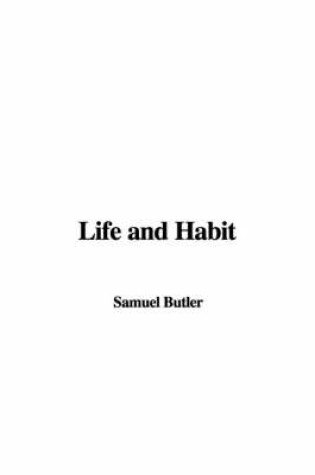 Cover of Life and Habit