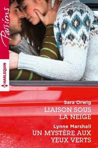 Cover of Liaison Sous La Neige - Un Mystere Aux Yeux Verts