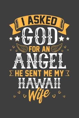 Book cover for I Asked God for Angel He sent Me My Hawaii Wife