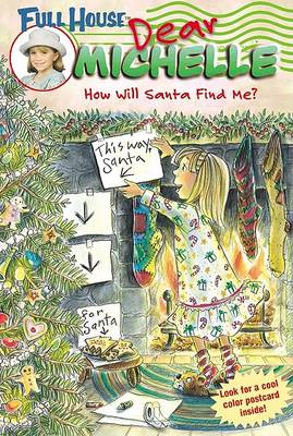 Book cover for Full House: Dear Michelle #2: How Will Santa Find Me?