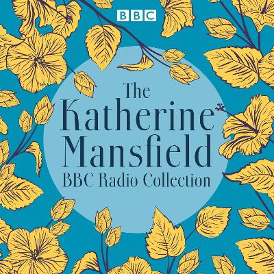 Book cover for The Katherine Mansfield BBC Radio Collection