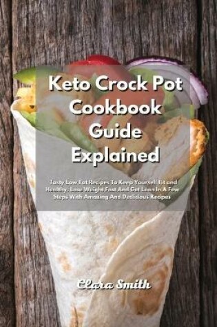 Cover of Keto Crock Pot Cookbook Guide Explained