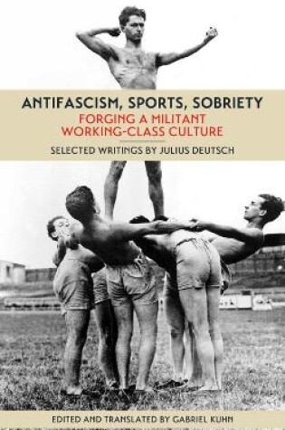 Cover of Antifascism, Sports, Sobriety