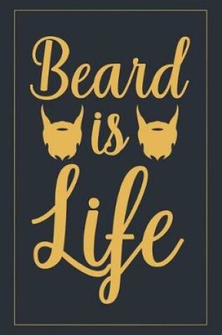 Cover of Beard Is Life