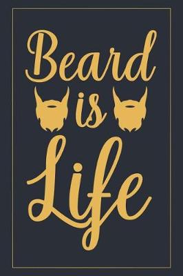 Book cover for Beard Is Life