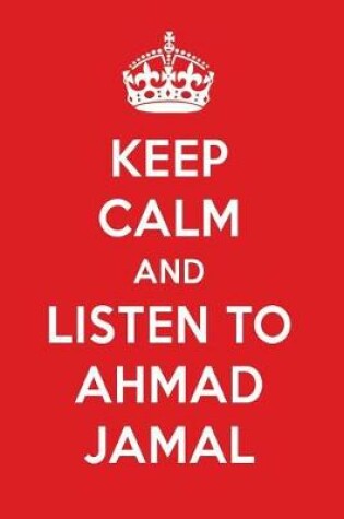 Cover of Keep Calm and Listen to Ahmad Jamal