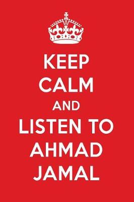 Book cover for Keep Calm and Listen to Ahmad Jamal