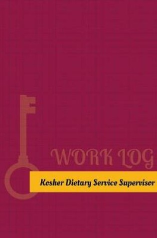 Cover of Kosher Dietary Service Supervisor Work Log