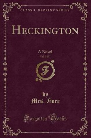 Cover of Heckington, Vol. 3 of 3