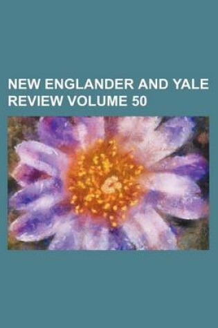 Cover of New Englander and Yale Review Volume 50