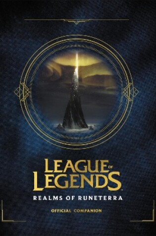 Cover of League of Legends: Realms of Runeterra (Official Companion)