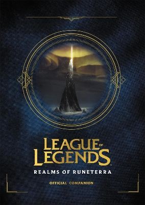 Book cover for League of Legends: Realms of Runeterra (Official Companion)