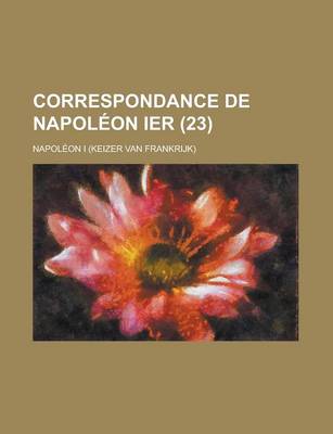 Book cover for Correspondance de Napol on Ier (23 )