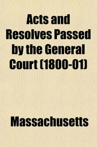 Cover of Acts and Resolves Passed by the General Court (1800-01)