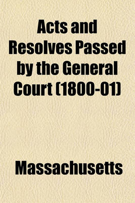 Book cover for Acts and Resolves Passed by the General Court (1800-01)