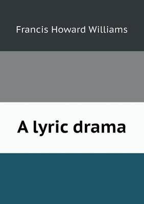 Book cover for A Lyric Drama