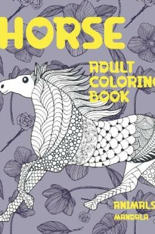 Cover of Mandala Adult Coloring Book - Animals - Horse