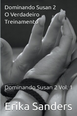 Cover of Dominando Susan 2. O Verdadeiro Treinamento