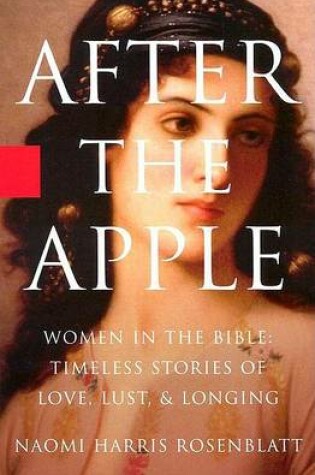 Cover of After the Apple: Women in the Bible