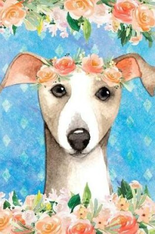 Cover of My Big Fat Bullet Journal for Dog Lovers Italian Greyhound in Flowers 4