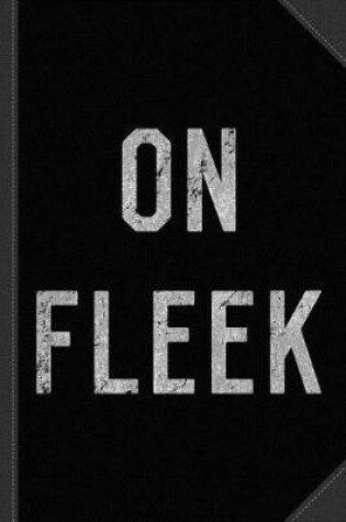 Cover of On Fleek Journal Notebook