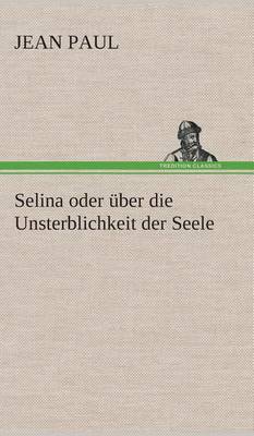 Book cover for Selina oder uber die Unsterblichkeit der Seele