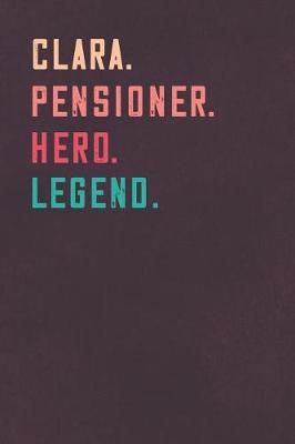 Book cover for Clara. Pensioner. Hero. Legend.