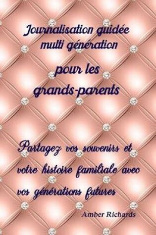 Cover of Journalisation Guidee Multi Generation Pour Les Grands-Parents
