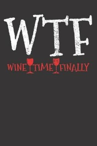 Cover of Wine Drinking WTF Notebook Journal