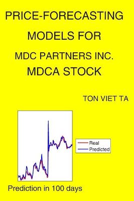 Book cover for Price-Forecasting Models for MDC Partners Inc. MDCA Stock