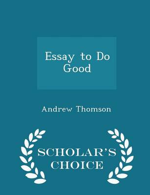 Book cover for Essay to Do Good - Scholar's Choice Edition