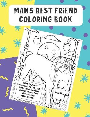 Book cover for Mans Best Friend Coloring Book